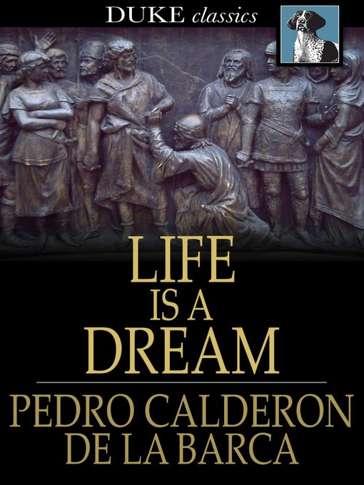 Title details for Life Is a Dream by Pedro Calderon de la Barca - Wait list
